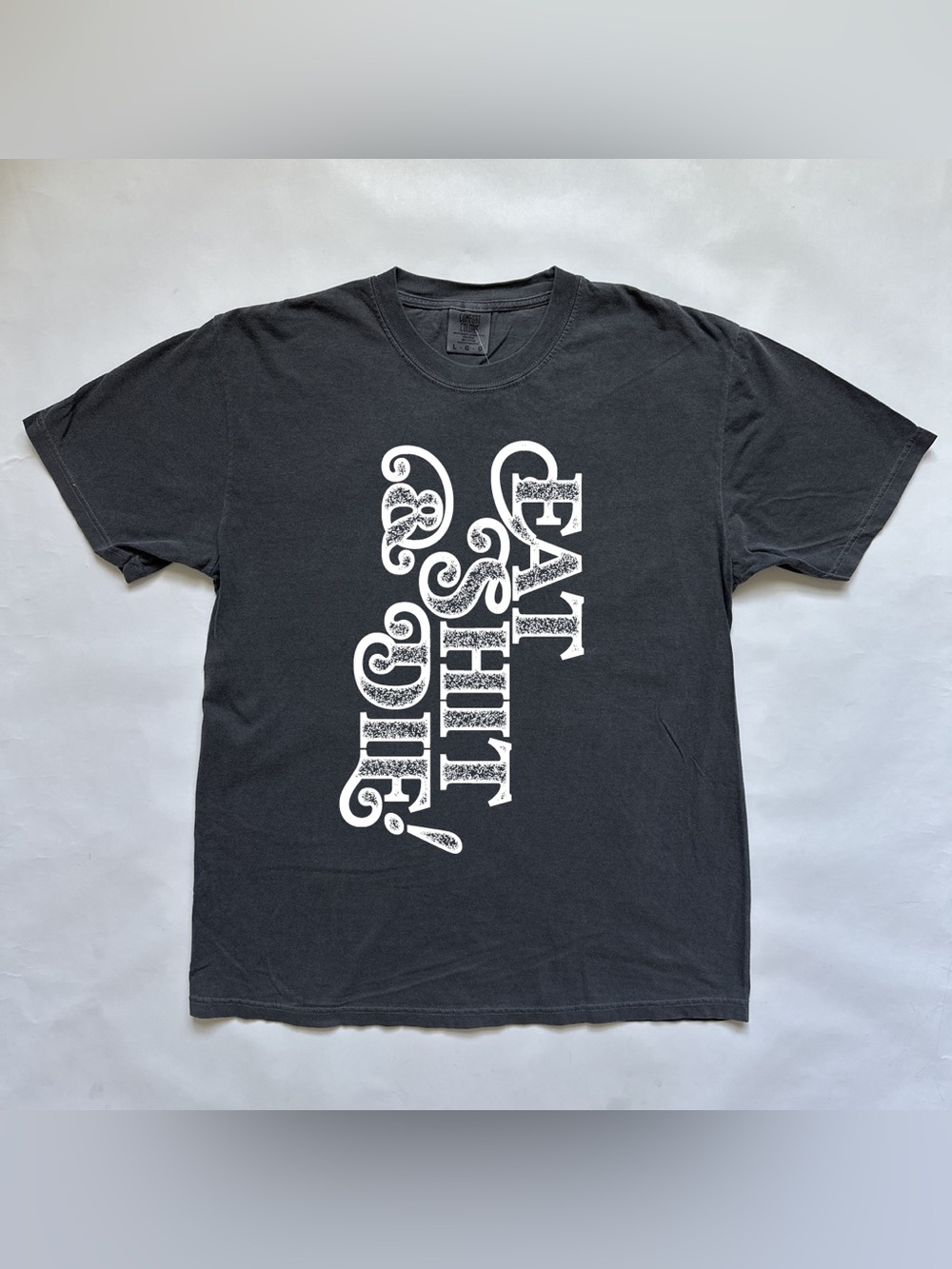 Vintage eat shit & die grunge punk offensive dark humor funny edgy slogan tee